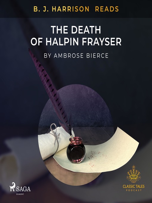 Title details for B. J. Harrison Reads the Death of Halpin Frayser by Ambrose Bierce - Wait list